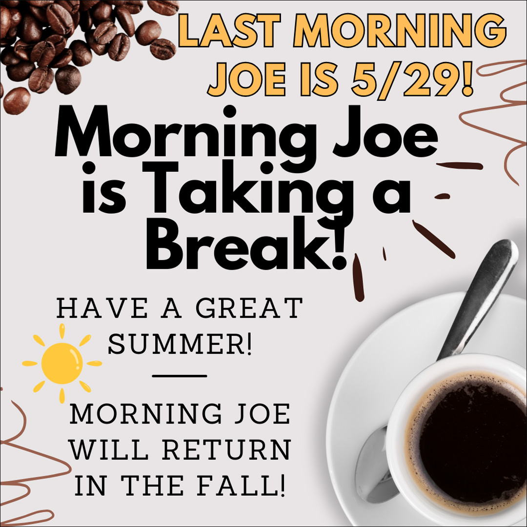 Morning Joe Breaks for Summer 2025